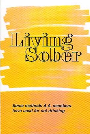 Living sober - alcoholics anonymous AA